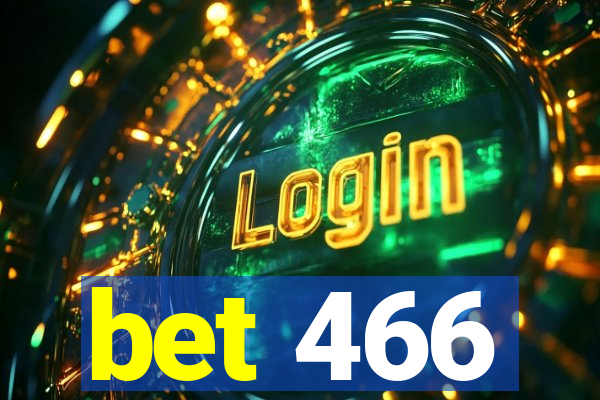 bet 466